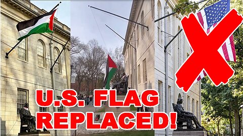 HORRIFYING! Hamas LOSERS TAKEOVER Harvard University! REMOVES U.S. Flag and raises Palestinian flag!