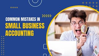 Common Mistakes in Small Business Accounting