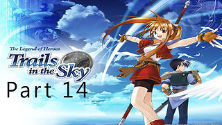 The Legend of Heroes, Trails in the Sky, Part 14, Military Involvement