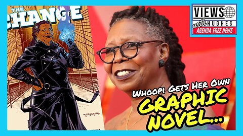 Whoopi Gets Her Own Woke GRAPHIC NOVEL! Who WIll Be Her Audience During a Dying Comic Book Industry?
