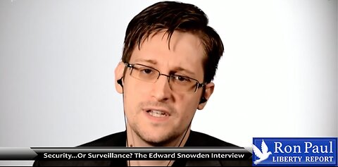 Flashback 2017: Security or Surveillance? ... Edward Snowden on The Ron Paul Liberty Report