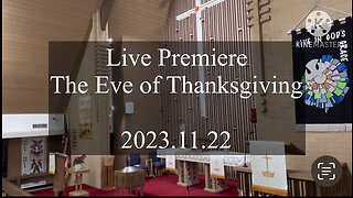 2023.11.22 – Eve of Thanksgiving