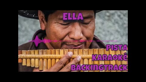 🎼 Ella - Pista - Karaokê - BackingTrack.