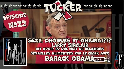 Tucker on X Ep22 Larry Sinclair, Obama Domino 3 (Vostfr)