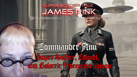 Super Soldier Talk – Commander Anu – Time Travel Research