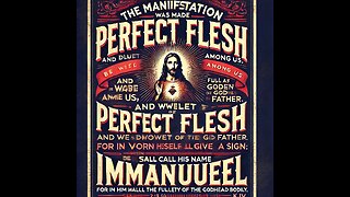 The Manifestation of Perfect Flesh