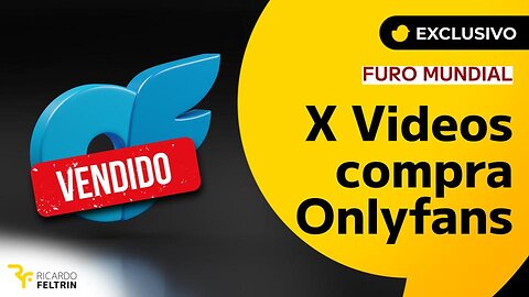 Furo Mundial - Exclusivo - XVideos compra Onlyfans