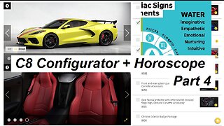 C8s Predicted by Horoscope * C8 Configurator & the Water Signs - Prt 4