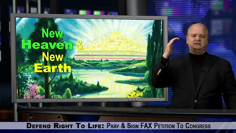 Endtimes, Part 7: The New Heaven & New Earth