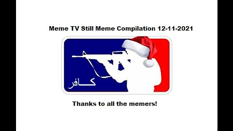 Meme TV Still Meme Compilation 12-11-2021