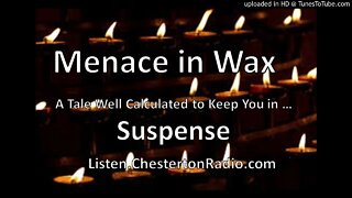 A Menace in Wax - Suspense