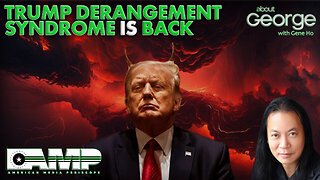 Trump Derangement Syndrome is BACK | About GEORGE with Gene Ho Ep. 192