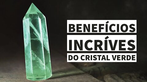 COMO USAR O QUARTZO VERDE PARA ALIVIAR O MEDO E A ANSIEDADE