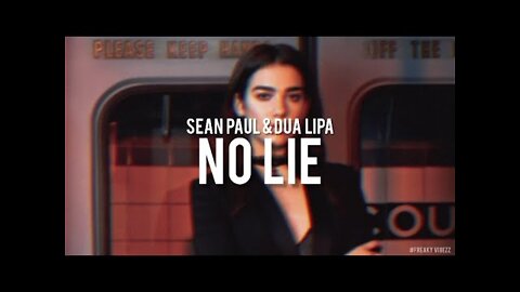 No Lie by Sean Paul, Dua Lipa -Lyrics