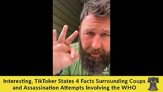 Interesting, TikToker States 4 Facts Surrounding Coups and Assassination Attempts Involving the WHO