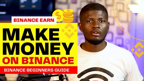 How to Make Money on Binance with Binance Earn | Crypto Tutorials