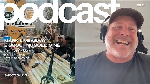 Shoot2Hunt Podcast Episode 71: Mark Liveasay E-Scouting Gold Mine