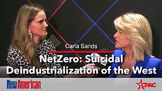 CPAC | Carla Sands, NetZero: Suicidal Deindustrialization of the West