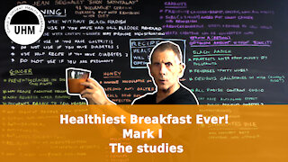 Healthiest Breakast Ever (HBE) mark 1. Intro - the studies