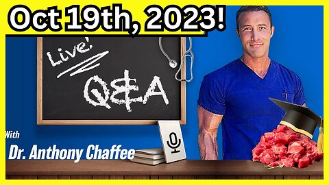 🔴Understanding The Carnivore Diet with Dr Anthony Chaffee | LIVE Q&A Oct 19, 2023