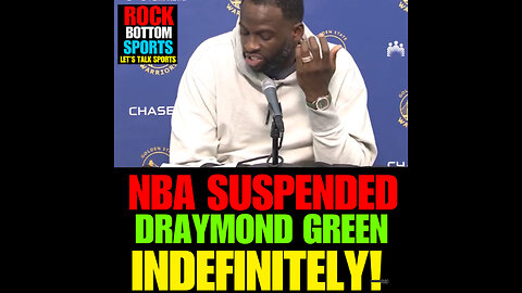 RBS Ep #4 Warriors’ Draymond Green Suspended Indefinitely by NBA..