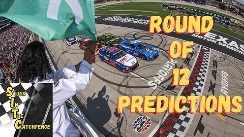 Predicting the round of 12 NASCAR playoffs!- SITC Weekly Show!