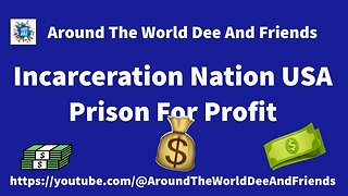 Incarceration Nation USA, SCOTUS Rules With Prison For Profit Lobbyist