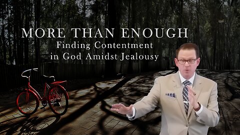 More Than Enough: Finding Contentment in God Amidst Jealousy
