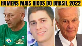Top 10 Homens Mais Ricos do Brasil em 2022