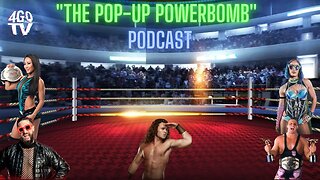 The Pop-Up Powerbomb Podcast Ep. 10 | Vacation is Over and It's Ringside Time