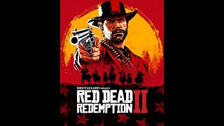 Red Dead Redemption 2 (with the great DOCTA D)