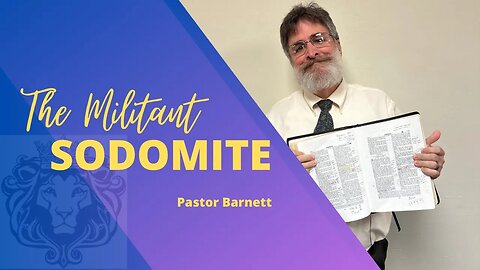 Pastor Barnett - “The Militant Sodomite” Pt. 2