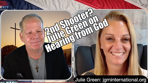 Julie Green on 2nd Shooter & Hearing from God. PraiseNPrayer. B2T Show July 17, 2024