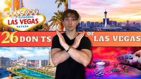 26 Don'ts Of Las Vegas | What Not To Do In Las Vegas