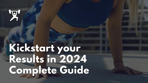 Want a Guide to Kickstart your 2024 Fitness Routine, Well this is it.