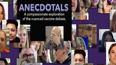 🩺💥💉NEW Documentary ~ "Anecdotals" Movie (Covid Vaccine Damage)