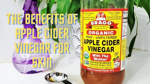 The benefits of apple cider vinegar for skin