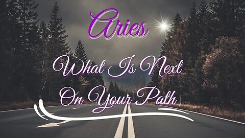 #Aries What Is Next On My Path Divine Guidance Is At Play Watch For The Signs #tarotreading