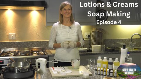 Sonica Veith: How To Make Soap At Home (4/5)- How to Make Lotions And Creams