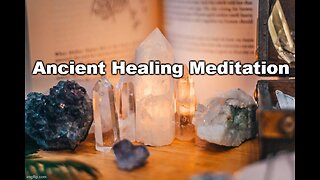 Ancient Healing Meditation