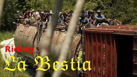 La Bestia - Railroad to America - Documentary - (2018)