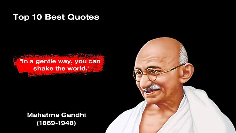 Top 10 Inspiring Quotes by Mahatma Gandhi to Enlighten Your Path