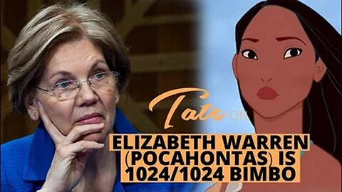 Tate on Elizabeth Warren (Pocahontas) is 1024⧸1024 bimbo | Episode #31 [October 17, 2018]
