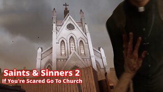 If You're Scared Go To Church | Saints & Sinners Chapter 2: Retribution | Quest PCVR Gameplay