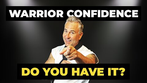 Warrior Confidence - Unleash your power within