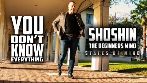 You Don't Know Everything | Shoshin The Beginners Mind | Rafa Conde