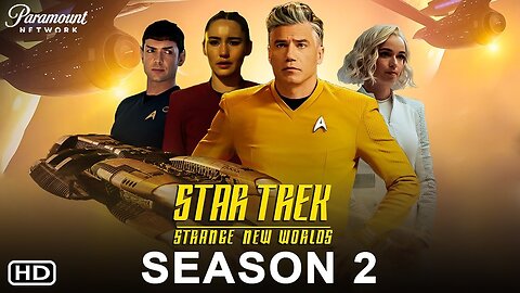 Star Trek Strange New Worlds Series 2 Official Trailer Paramount+
