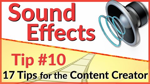 🎥 Sound Effects 🔊 Tip #10 - 17 Video Tips for the Content Creator | Video Editing Tips & Tools