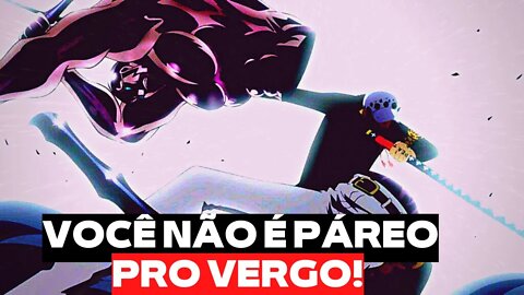 Trafalgar Law (One Piece) Edit - "Você não é páreo pro Vergo!"