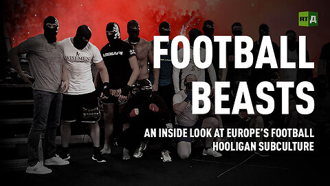 Football Beasts | RT Documentary